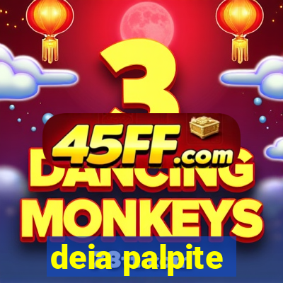 deia palpite